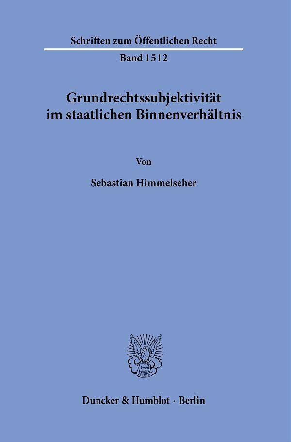 Grundrechtssubjektivität im staatlichen Binnenverhältnis.