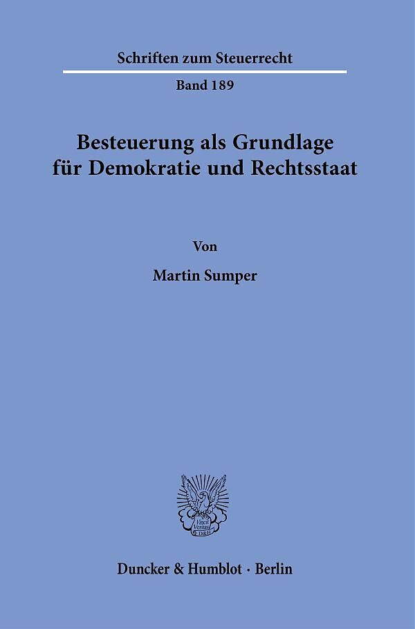 Besteuerung als Grundlage für Demokratie und Rechtsstaat.