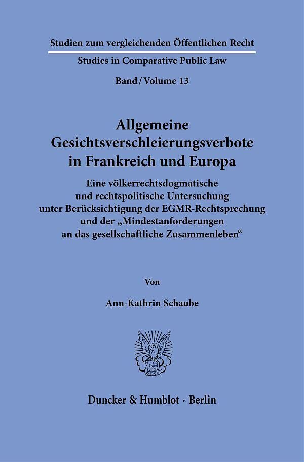 Allgemeine Gesichtsverschleierungsverbote in Frankreich und Europa.