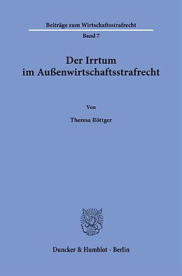 Kartonierter Einband Der Irrtum im Außenwirtschaftsstrafrecht. von Theresa Röttger