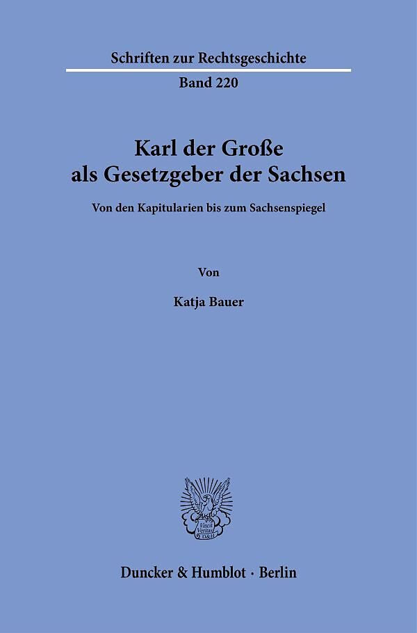 Karl der Große als Gesetzgeber der Sachsen.