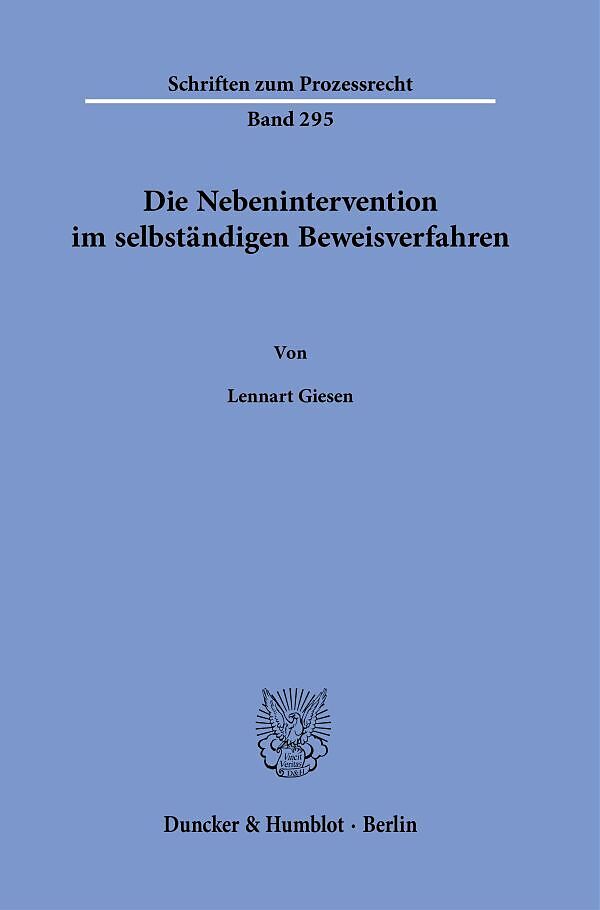 Die Nebenintervention im selbständigen Beweisverfahren.