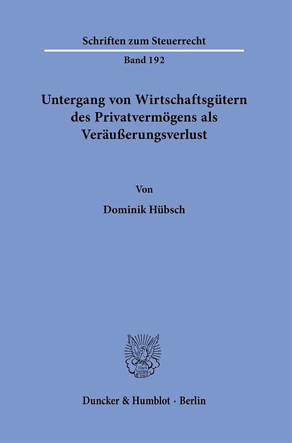 Untergang von Wirtschaftsgütern des Privatvermögens als Veräußerungsverlust.