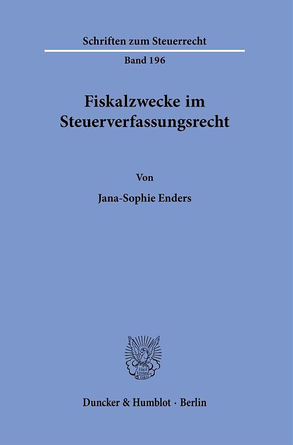 Fiskalzwecke im Steuerverfassungsrecht.