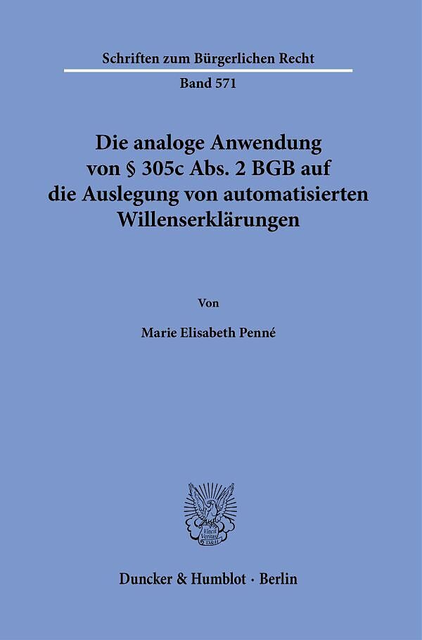 Die analoge Anwendung von § 305c Abs. 2 BGB auf die Auslegung von automatisierten Willenserklärungen.