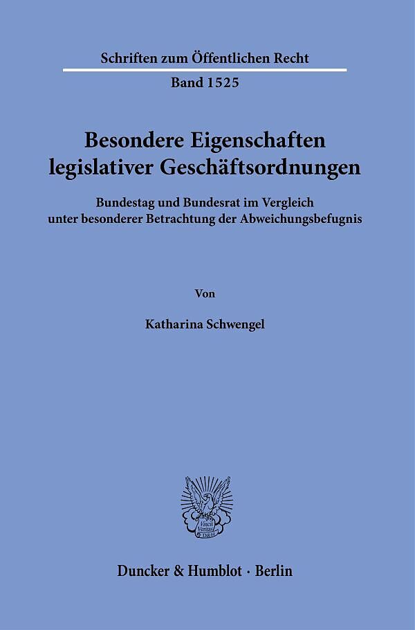 Besondere Eigenschaften legislativer Geschäftsordnungen.