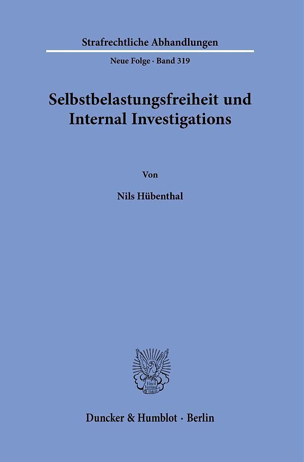 Selbstbelastungsfreiheit und Internal Investigations.