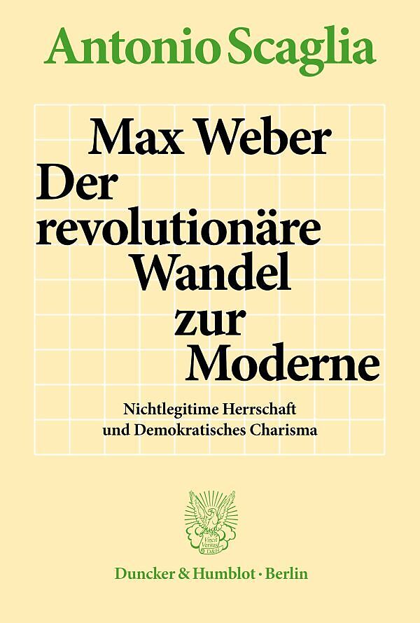 Max Weber  Der revolutionäre Wandel zur Moderne.