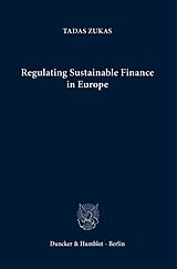 Couverture cartonnée Regulating Sustainable Finance in Europe. de Tadas Zukas