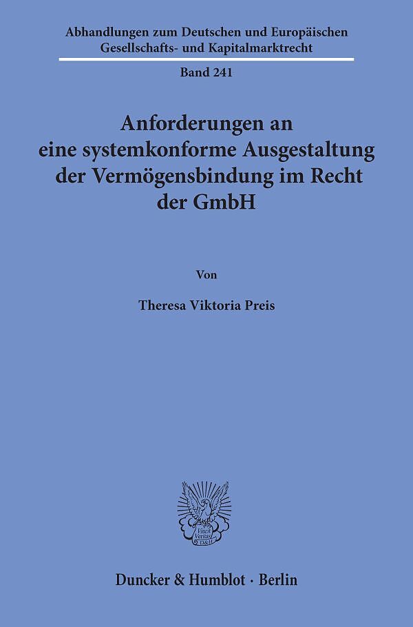 Anforderungen an eine systemkonforme Ausgestaltung der Vermögensbindung im Recht der GmbH