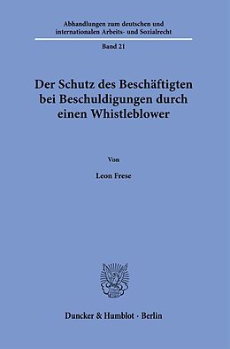 Kartonierter Einband Der Schutz des Beschäftigten bei Beschuldigungen durch einen Whistleblower von Leon Frese