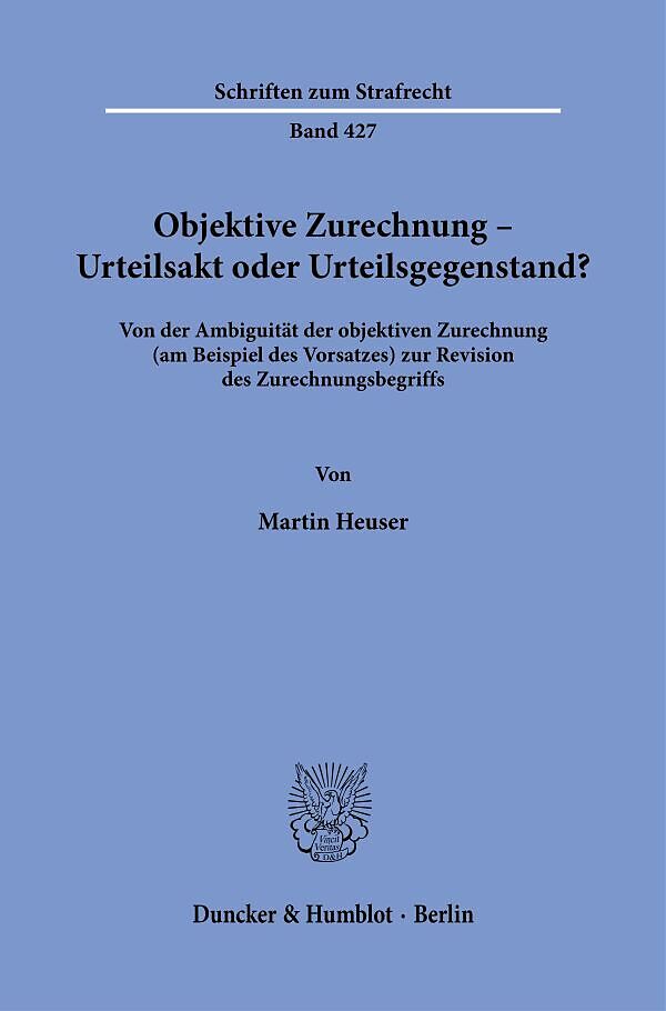 Objektive Zurechnung  Urteilsakt oder Urteilsgegenstand?