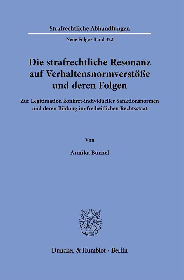 Die strafrechtliche Resonanz auf Verhaltensnormverstöße und deren Folgen