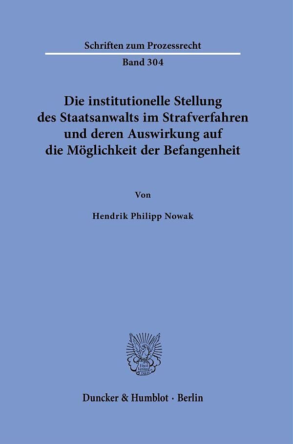 Die institutionelle Stellung des Staatsanwalts im Strafverfahren und deren Auswirkung auf die Möglichkeit der Befangenheit