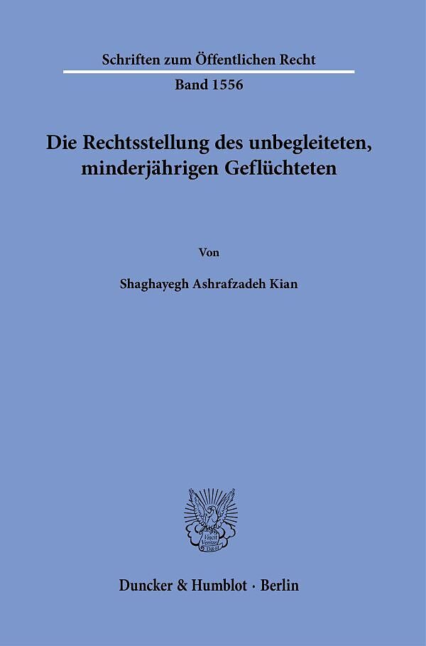 Die Rechtsstellung des unbegleiteten, minderjährigen Geflüchteten