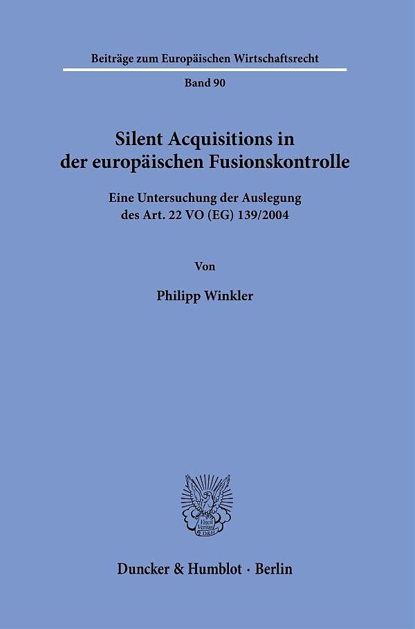 Silent Acquisitions in der europäischen Fusionskontrolle