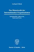 E-Book (epub) Das Dienstrecht der Internationalen Organisationen. von Gerhard Ullrich