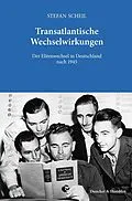 E-Book (epub) Transatlantische Wechselwirkungen. von Stefan Scheil