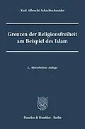 E-Book (epub) Grenzen der Religionsfreiheit am Beispiel des Islam. von Karl Albrecht Schachtschneider