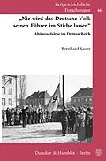 E-Book (epub) »Nie wird das deutsche Volk seinen Führer im Stiche lassen«. von Bernhard Sauer