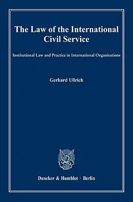 E-Book (epub) The Law of the International Civil Service. von Gerhard Ullrich