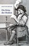 E-Book (epub) Die Krise der Medien. von Ingo Von Münch