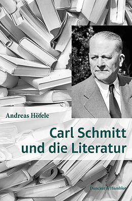 E-Book (epub) Carl Schmitt und die Literatur. von Andreas Höfele