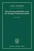 E-Book (epub) Die geistesgeschichtliche Lage des heutigen Parlamentarismus. von Carl Schmitt