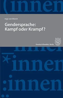 E-Book (epub) Gendersprache: Kampf oder Krampf? von Ingo Von Münch