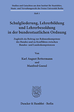 E-Book (pdf) Schulgliederung, Lehrerbildung und Lehrerbesoldung in der bundesstaatlichen Ordnung. von Manfred Goessl