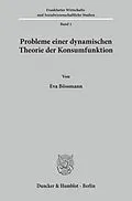 E-Book (pdf) Probleme einer dynamischen Theorie der Konsumfunktion. von Eva Bössmann