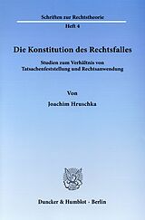 E-Book (pdf) Die Konstitution des Rechtsfalles. von Joachim Hruschka