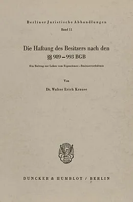 E-Book (pdf) Die Haftung des Besitzers nach den §§ 989 - 993 BGB. von Walter Erich Krause