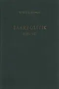 E-Book (pdf) Saarpolitik 1945 - 1957. von Robert H. Schmidt