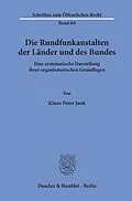 E-Book (pdf) Die Rundfunkanstalten der Länder und des Bundes. von Klaus Peter Jank