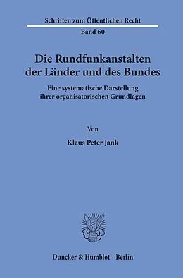 E-Book (pdf) Die Rundfunkanstalten der Länder und des Bundes. von Klaus Peter Jank