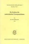 E-Book (pdf) Die Struktur des strafrechtlichen Vermögensschutzes. von Harro Otto