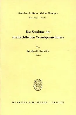 E-Book (pdf) Die Struktur des strafrechtlichen Vermögensschutzes. von Harro Otto