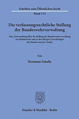 E-Book (pdf) Die verfassungsrechtliche Stellung der Bundeswehrverwaltung. von Hermann Schulte