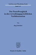 E-Book (pdf) Der Prozeßvergleich in den verwaltungsgerichtlichen Verfahrensarten. von Jörg Schröder