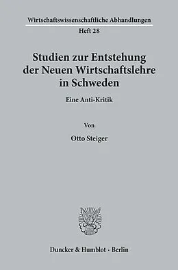 E-Book (pdf) Studien zur Entstehung der Neuen Wirtschaftslehre in Schweden. von Otto Steiger