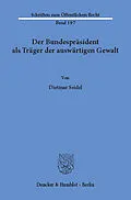 E-Book (pdf) Der Bundespräsident als Träger der auswärtigen Gewalt. von Dietmar Seidel