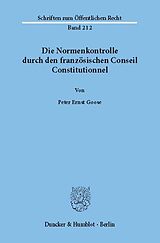 E-Book (pdf) Die Normenkontrolle durch den französischen Conseil Constitutionnel. von Peter Ernst Goose