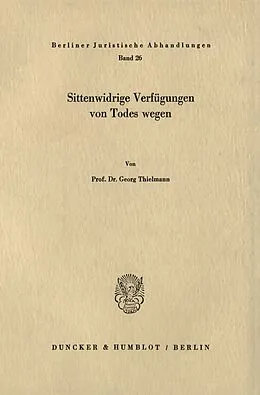 E-Book (pdf) Sittenwidrige Verfügungen von Todes wegen. von Georg Thielmann