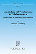 E-Book (pdf) Umwandlung und Verschmelzung im Verkehrsteuerrecht. von Harald Schaumburg