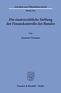 E-Book (pdf) Die staatsrechtliche Stellung der Finanzkontrolle des Bundes. von Susanne Tiemann