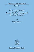 E-Book (pdf) Die innerparteiliche demokratische Ordnung nach dem Parteiengesetz. von Rüdiger Wolfrum
