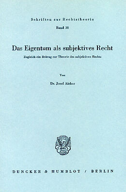 E-Book (pdf) Das Eigentum als subjektives Recht. von Josef Aicher