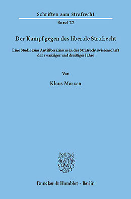 E-Book (pdf) Der Kampf gegen das liberale Strafrecht. von Klaus Marxen