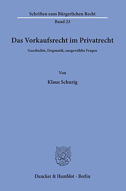 E-Book (pdf) Das Vorkaufsrecht im Privatrecht. von Klaus Schurig